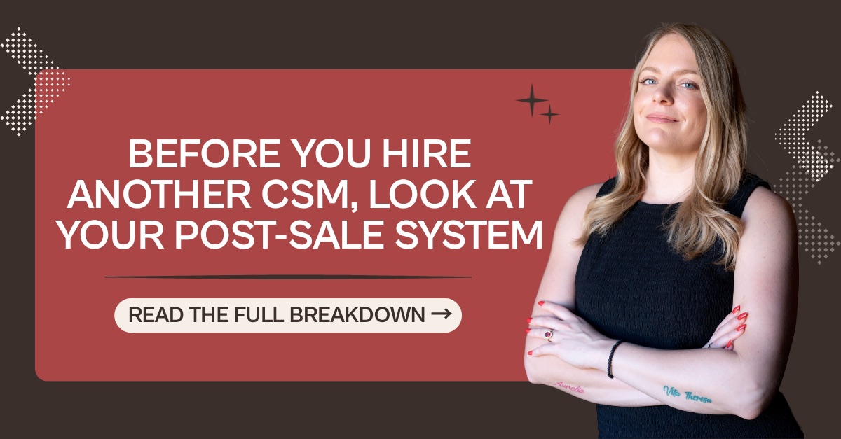 Cover image for Before You Hire Another CSM, Look at Your Post-Sale System, featuring Christine Borkowski