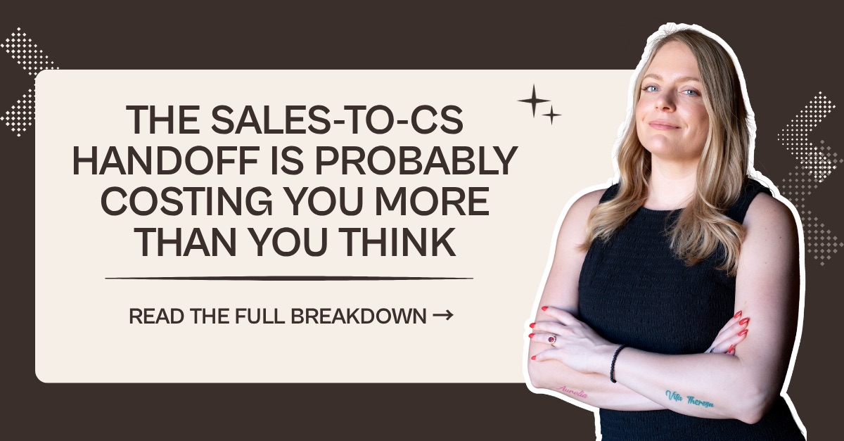 Cover image for The Sales-to-CS Handoff Is Probably Costing You More Than You Think, featuring Christine Borkowski